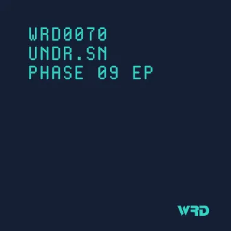 Phase 09 EP by undr.sn