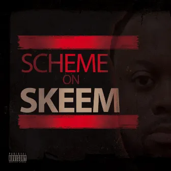 Scheme On Skeem by K-Skeem