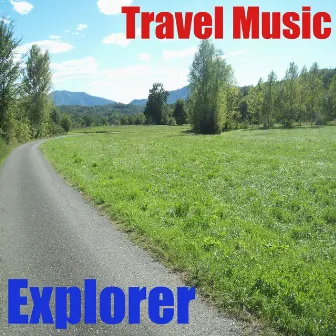 Travel Music by Explorer