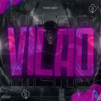 Vilão by Thin Beazy