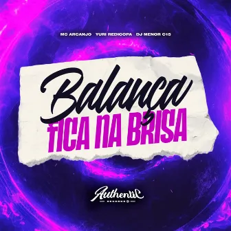 Balança Fica na Brisa by DJ MENOR C15