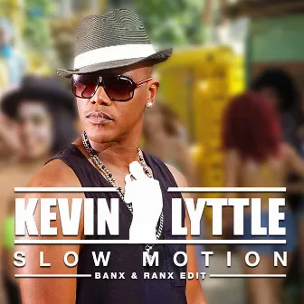 Slow Motion (Banx & Ranx Edit) by Kevin Lyttle