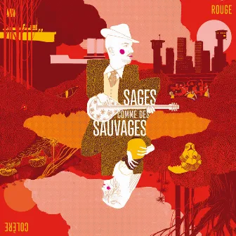 Rouge colère by Sages comme des sauvages