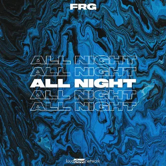 All Night by FRG