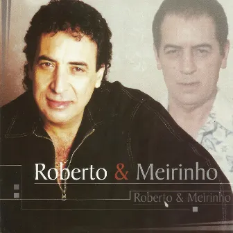 Roberto & Meirinho by Roberto & Meirinho