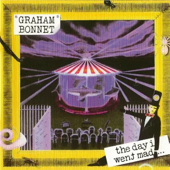 The Day I Went Mad by Graham Bonnet