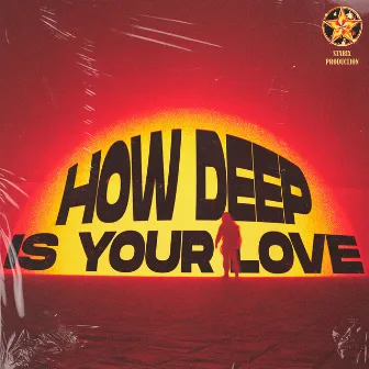 How Deep Is Your Love by HOMAN