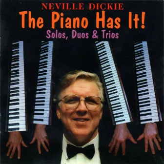 The Piano Has It by Neville Dickie