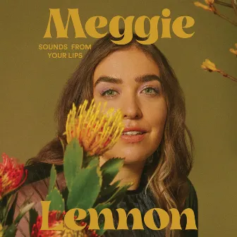 Sounds from Your Lips by Meggie Lennon