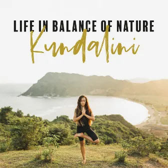 Life in Balance of Nature: Kundalini Awakening, Different States of Consciousness, Meditation and Yoga by Echoes Nature Project