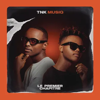 Le Premier Chapitre by TNK MusiQ