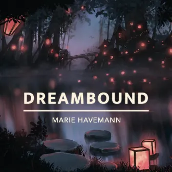 Dreambound by Marie Havemann