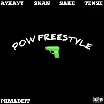 Pow Freestyle by PKMadeIt