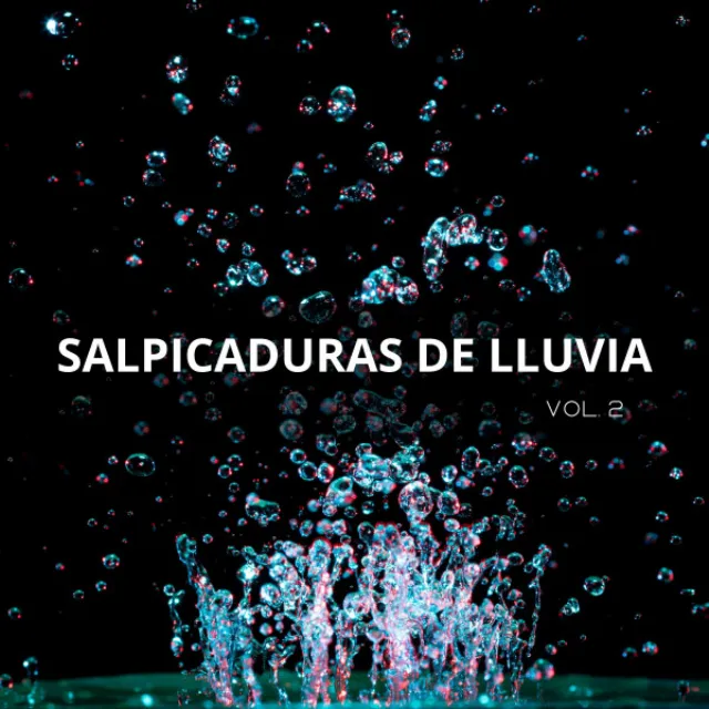 Salpicaduras De Lluvia Vol. 2