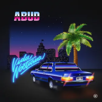 Vida Nocturna by Abud