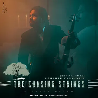 The Chasing Strings by Hemanth Kashyap