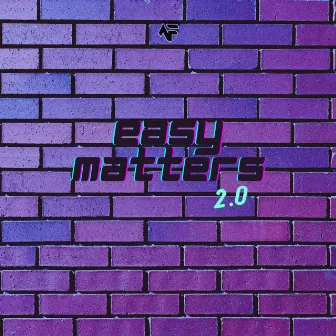 Easy Matters 2.0 by Assertive Fam