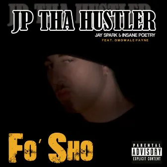 Fo' Sho by Jay Spark