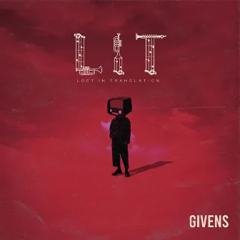 Lost in Translation (L.I.T) by Givens