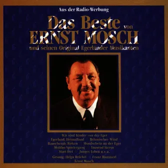 Das Beste Von Ernst Mosch Und Seinen Original Egerländer Musikanten by Ernst Mosch und seine Original Egerländer Musikanten