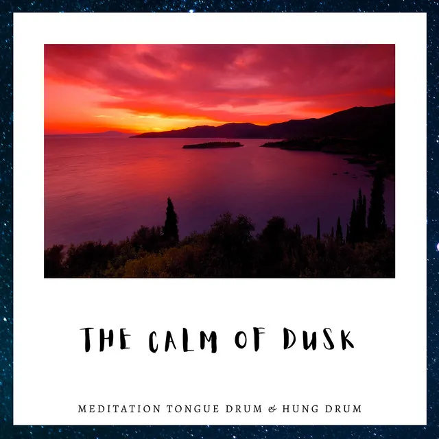 The Calm of Dusk (Hang Drum Melodies)