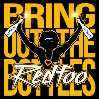 Bring Out The Bottles by Redfoo