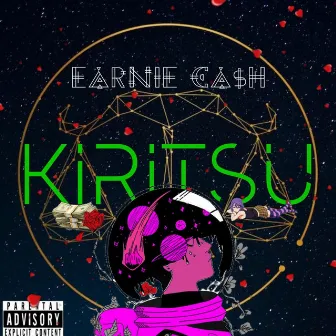 KIRITSU by Earnie Ca$h