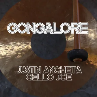 Gongalore by Justin Ancheta