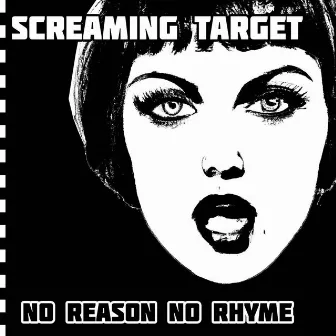 No Reason No Rhyme by Screaming Target