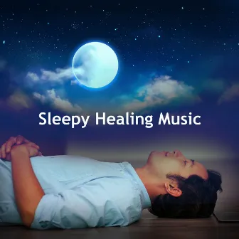 Sleepy Healing Music by Sleep Music Healing