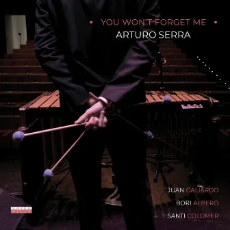 You Won’t Forget Me by Arturo Serra