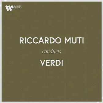 Riccardo Muti Conducts Verdi by Riccardo Muti