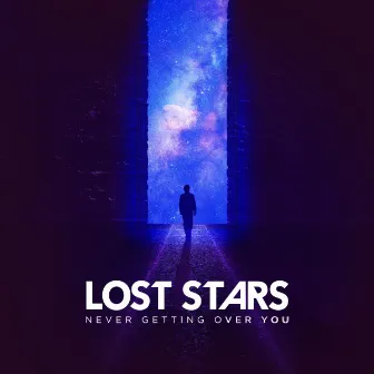 Never Getting Over You (Deluxe) by Lost Stars