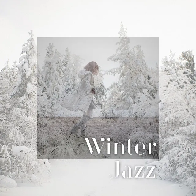 Winter Jazz: Coffee Lounge Music for Christmas and Winter Holidays