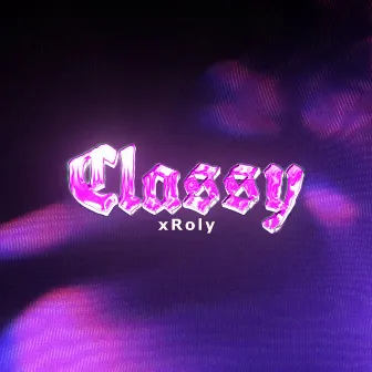 Classy 101 (House) [Remix] by xRoly