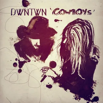 Cowboys - EP by DWNTWN