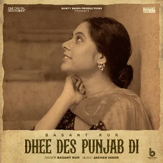 Dhee Des Punjab Di by Basant Kur