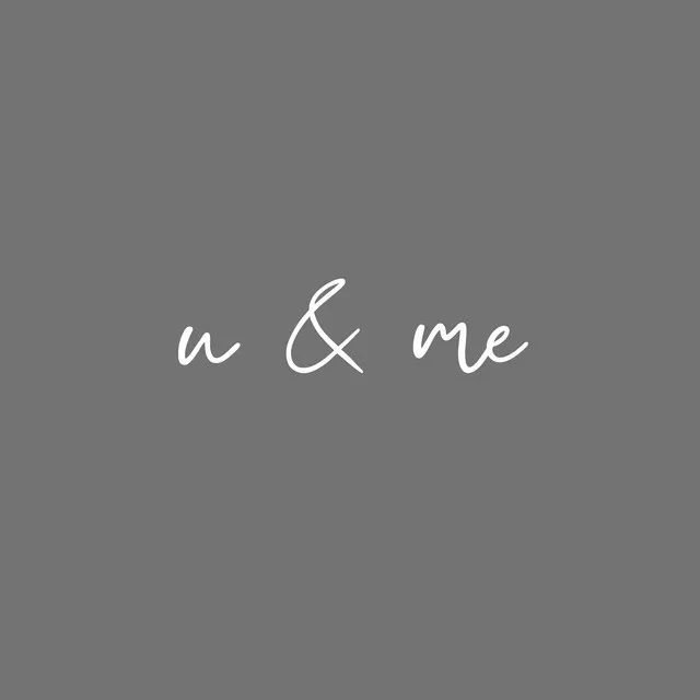 U & Me