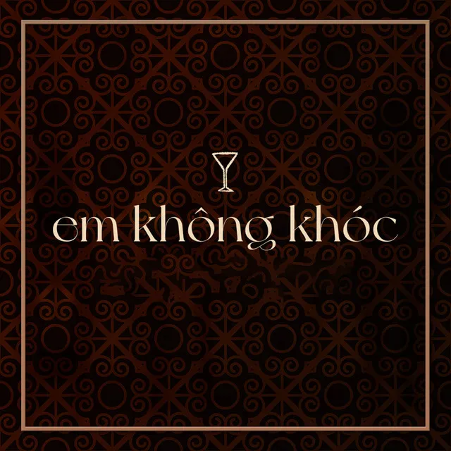 Em Không Khóc (feat. Vũ Phụng Tiên)