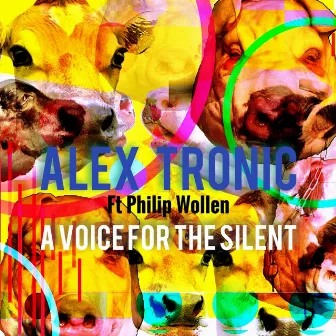 A Voice for the Silent by Alex Tronic