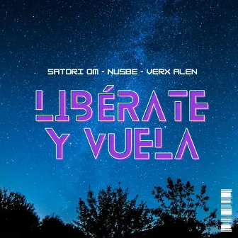 Libérate y Vuela by Satori Om