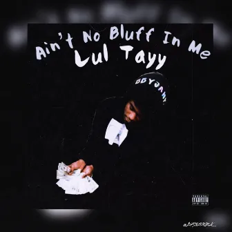 Aint No Bluff In Me by Unsigned Artists