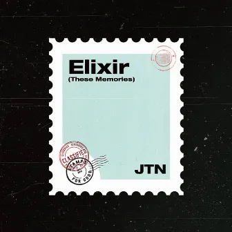 Elixir (These Memories) by JTN