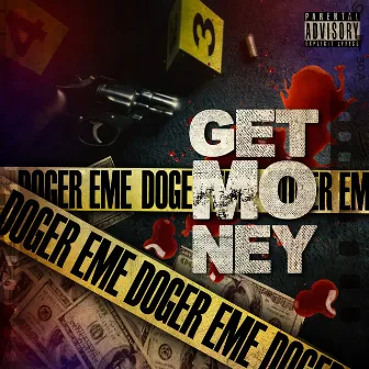 Get Money by Doger eMe