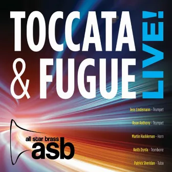 Toccata & Fugue Live! by All Star Brass