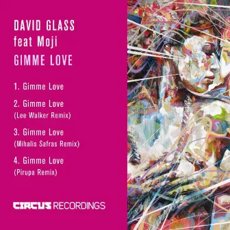 Gimme Love by David Glass