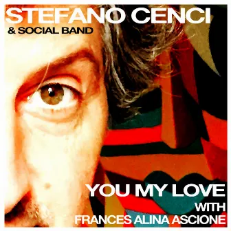 You My Love by Stefano Cenci