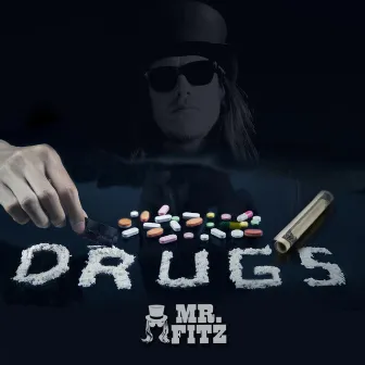 Drugs by Mr. Fitz