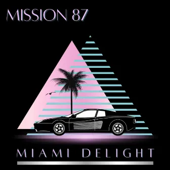 Miami Delight by Mission 87