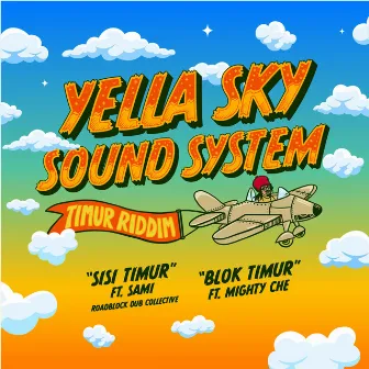 Timur Riddim by Yella Sky Sound System